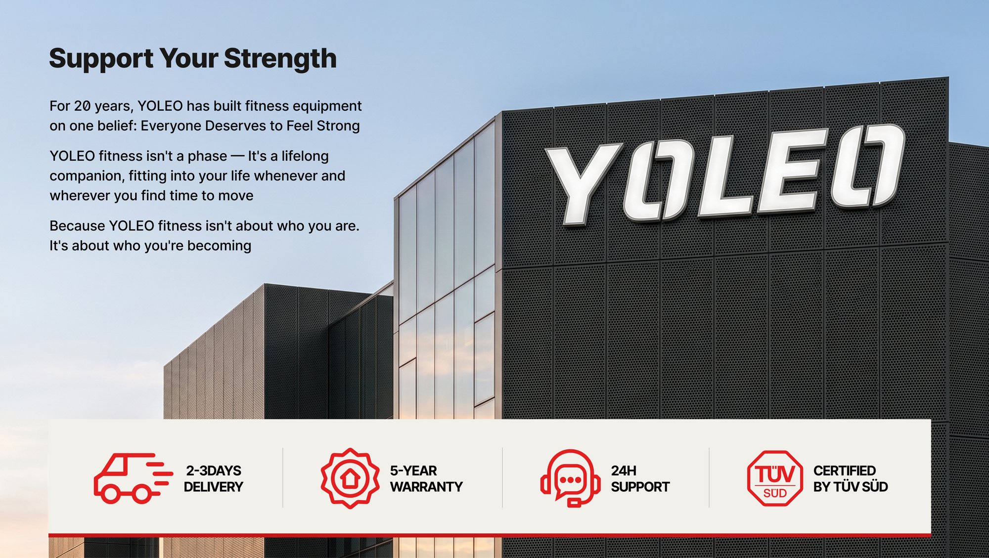 Support Your Strength — the YOLEO building, with delivery, warranty, support and certification marks